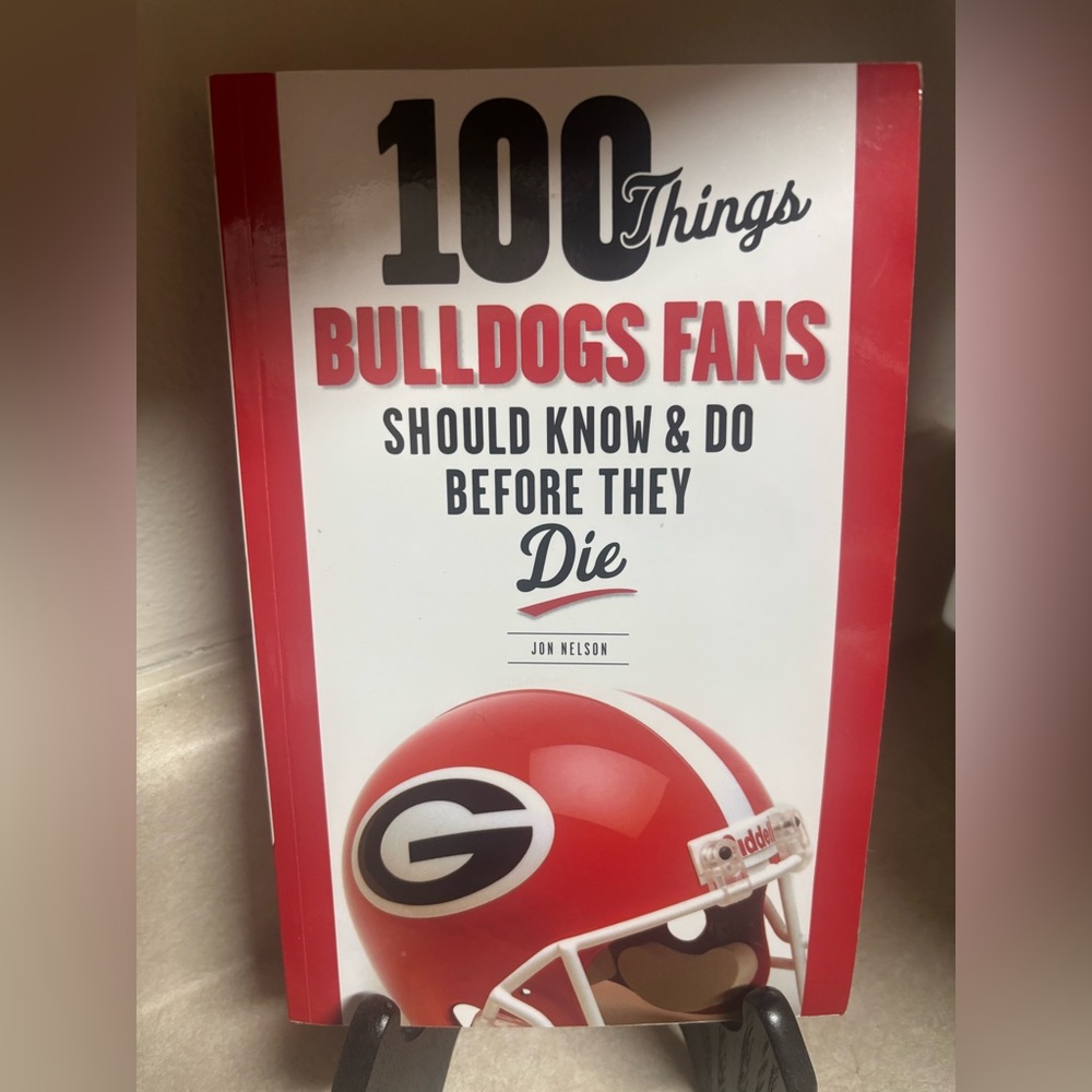 UGA Bull Dog book 100 Things Bulldog Fans Should Know And Do Before They Die